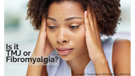 Is it TMJ or Fibromyalgia, donald tanenbaum, tmj