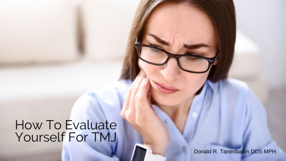 evaluate yourself for TMJ, TMJ, Donald Tanenbaum